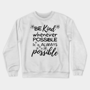 Be kind, positive vibes design Crewneck Sweatshirt